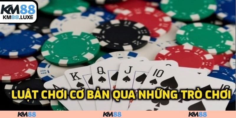 Luật chơi cơ bản qua những trò chơi