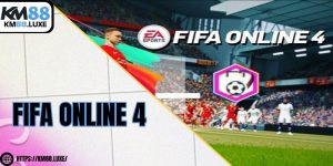 FIFA Online 4 - Cách chơi hiệu quả dành cho người mới