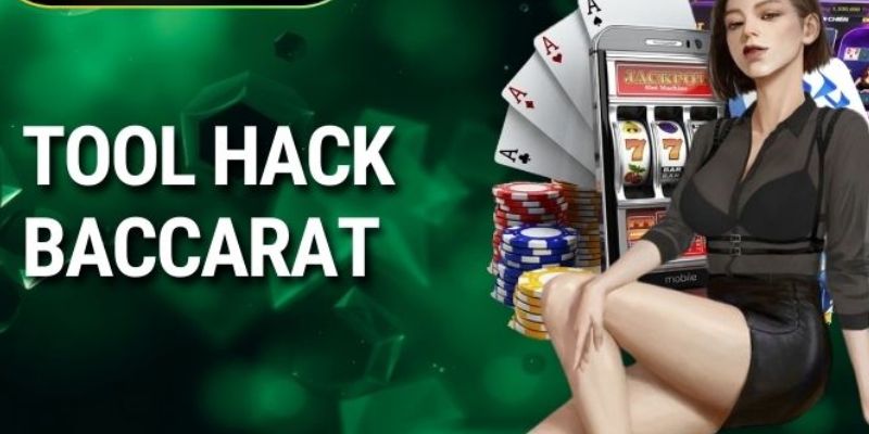 Có nên sử dụng phần mềm hack Baccarat hay không?
