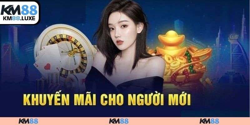 Các khuyến mãi KM88 dành cho tân binh mới