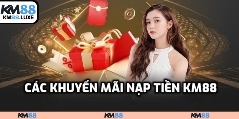 Các khuyến mãi nạp tiền KM88