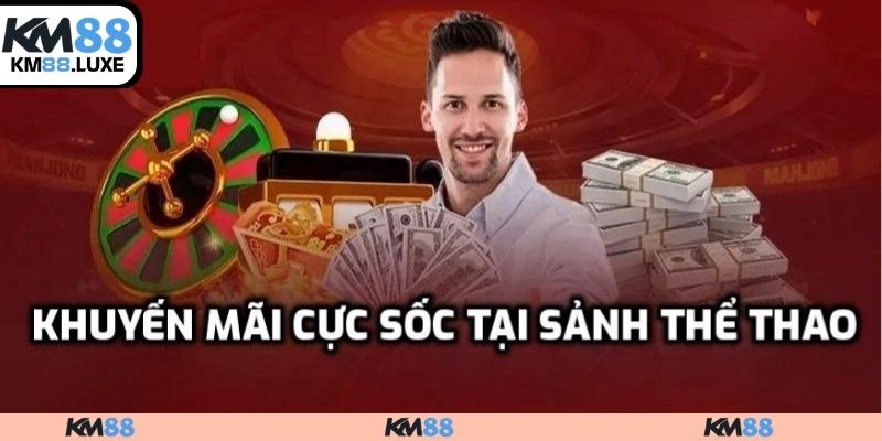 Khuyến mãi cực sốc tại sảnh thể thao