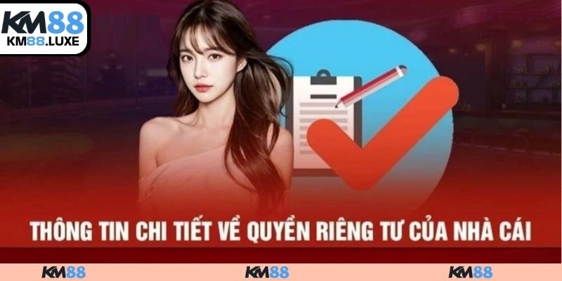 Giới thiệu quyền riêng tư tại KM88 là gì?